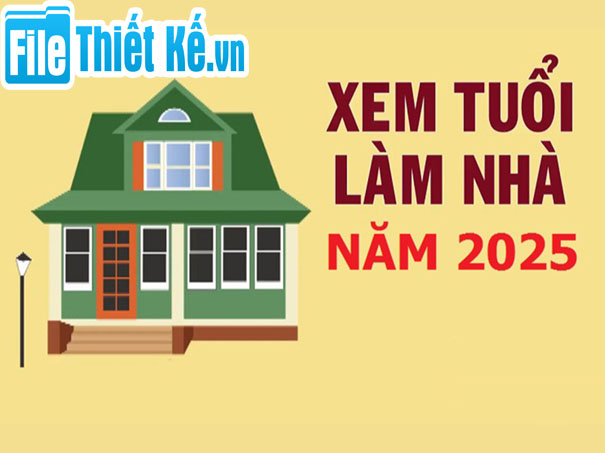 làm nhà 2025, ất tỵ xây nhà 2025, tuổi đẹp xây nhà 2025